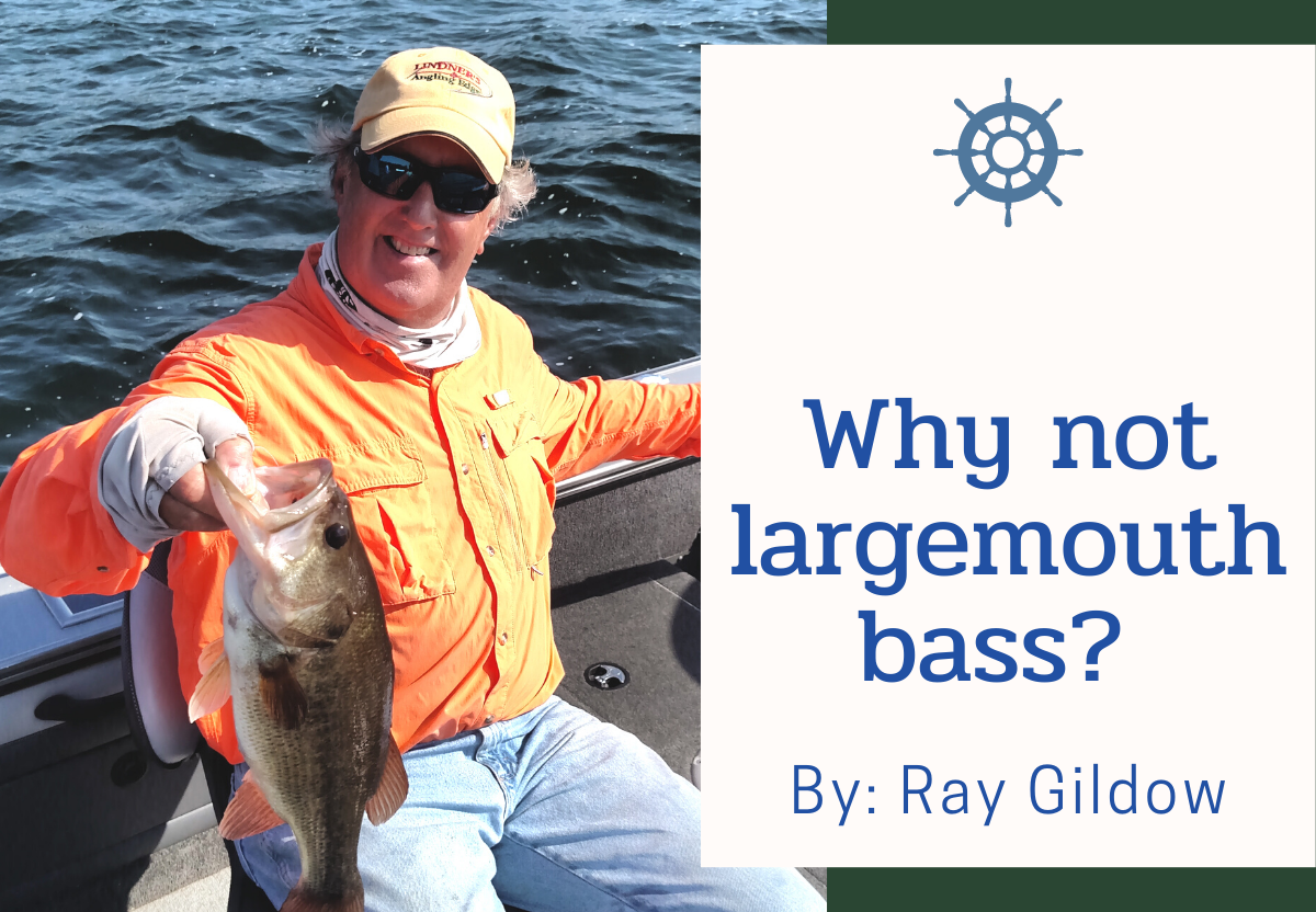 Why not largemouth bass? - Northern Waters Land Trust